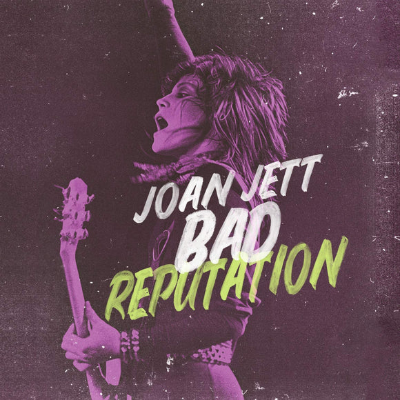 Joan Jett - Bad Reputation (Music From The Original Motion Picture)