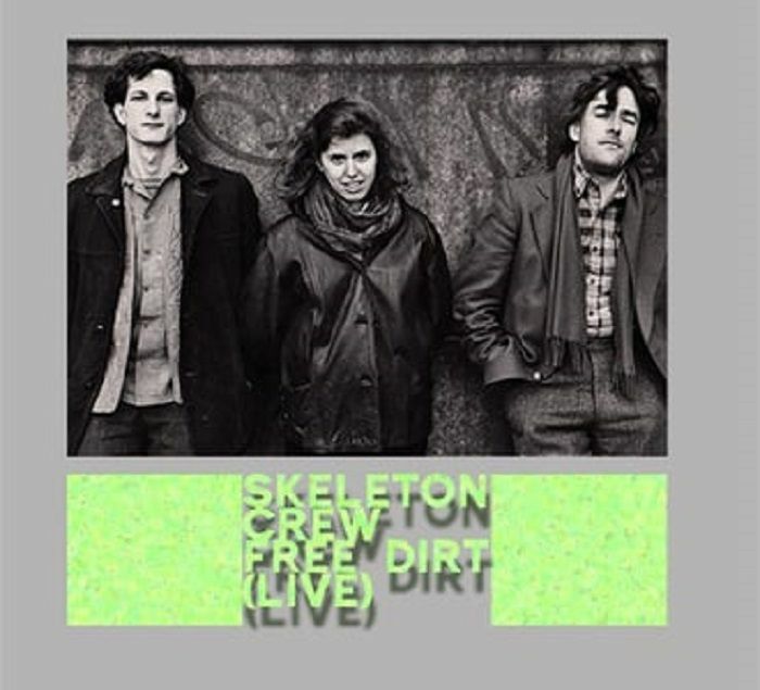 SKELETON CREW - FREE DIRT (LIVE)