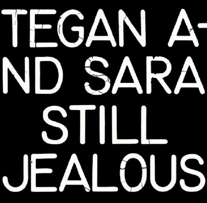 Tegan & Sara - Still Jealous (RSD 2022)