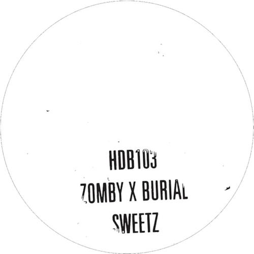 ZOMBY X BURIAL - Sweetz