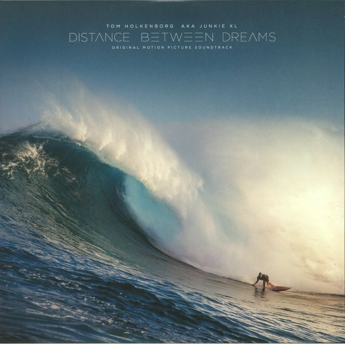 TOM HOLKENBORG AKA JUNKIE XL - DISTANCE BETWEEN DREAMS