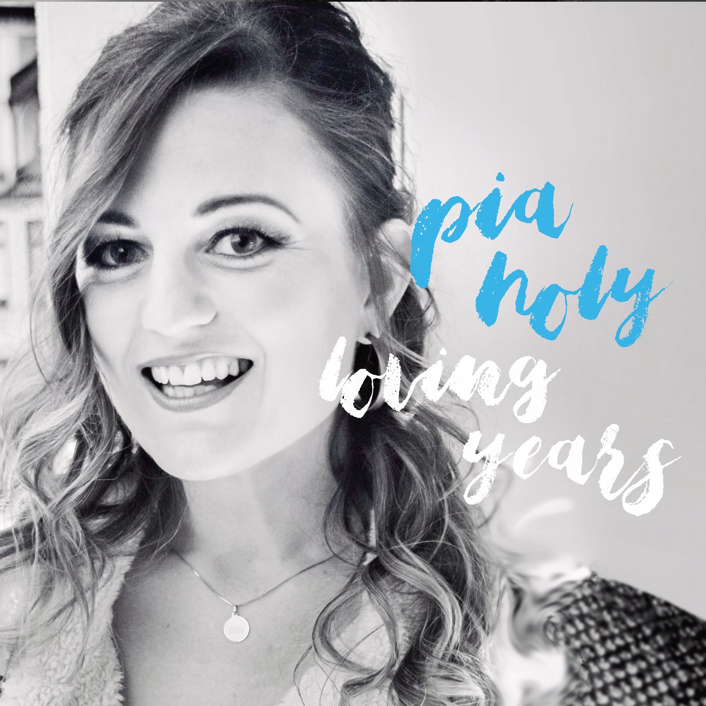 Pia Holy - Loving Years