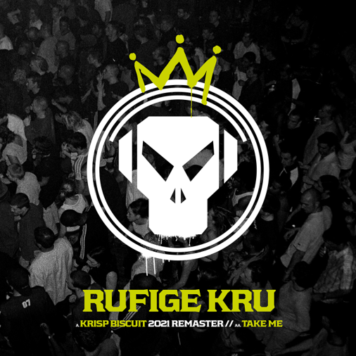 Rufige Kru - Krisp Biscuit / Take Me (2021 Remaster)