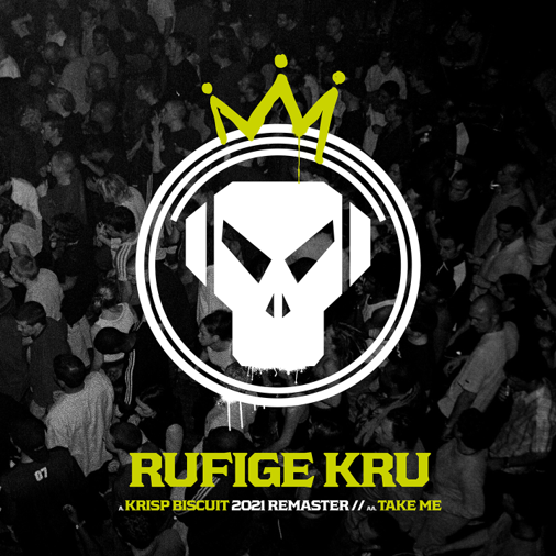 Rufige Kru - Krisp Biscuit / Take Me  (2021 Remaster)