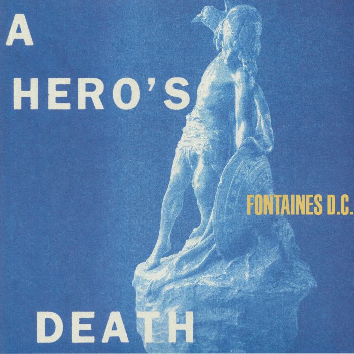 FONTAINES D.C. - A HERO'S DEATH