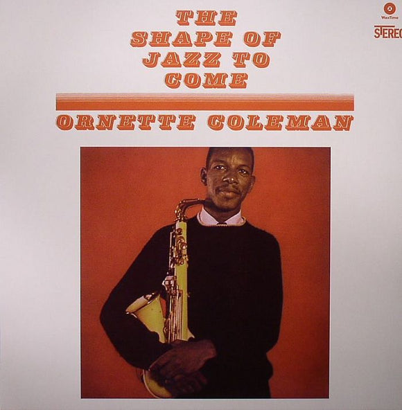 ORNETTE COLEMAN - THE SHAPE OF JAZZ TO COME