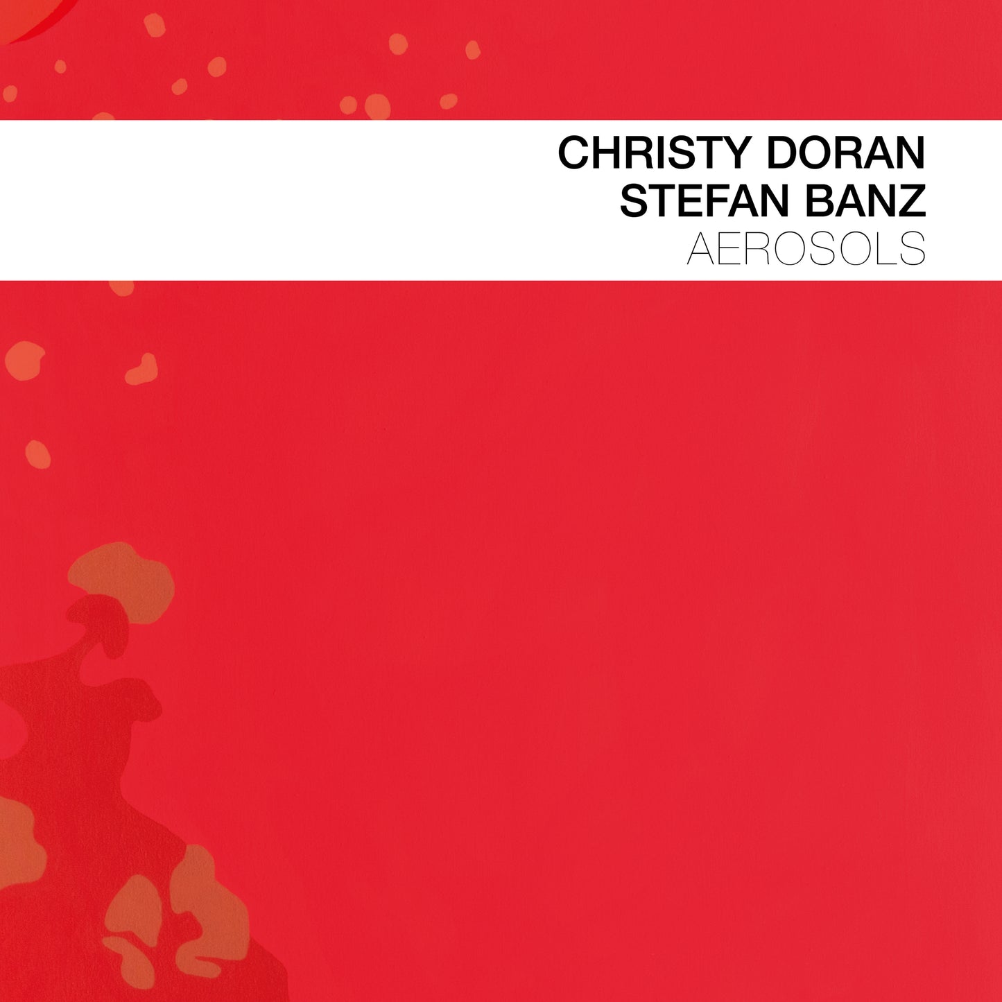 Christy Doran & Stefan Banz - Aerosols