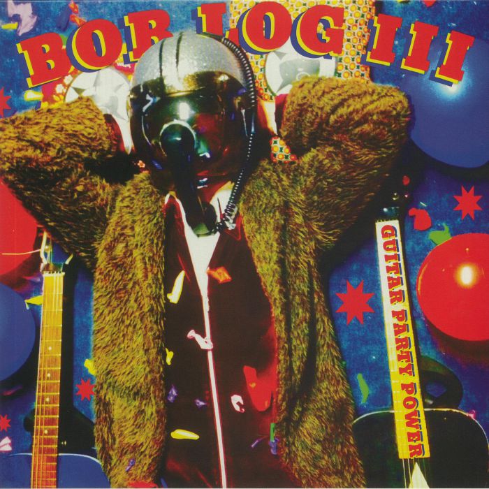 Bob Log III – Guitar Party Power