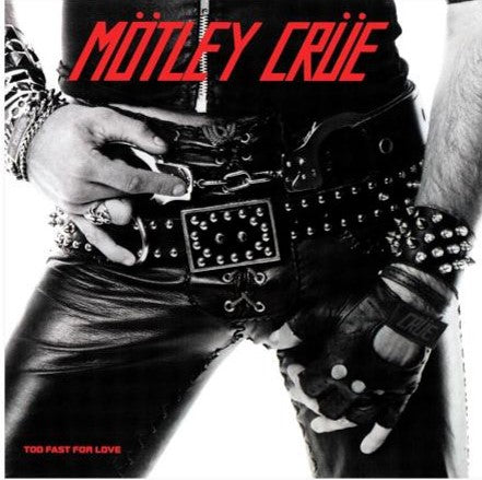 Mötley Crüe - Too Fast For Love [CD]