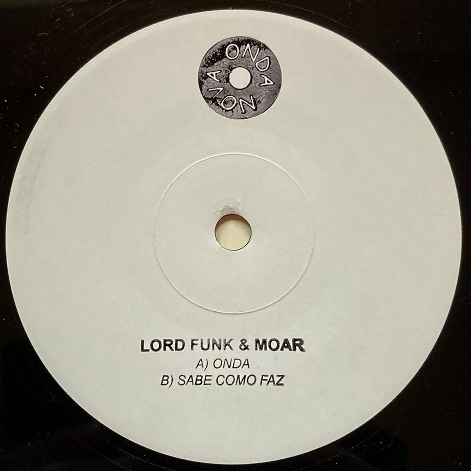 Lord Funk & Moar - Onda / Sabe Como Faz