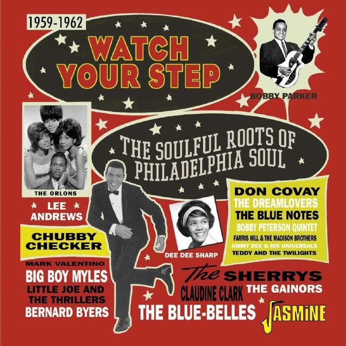 Various Artists - Watch Your Step - The Soulful Roots of Philadelphia Soul 1959-1962