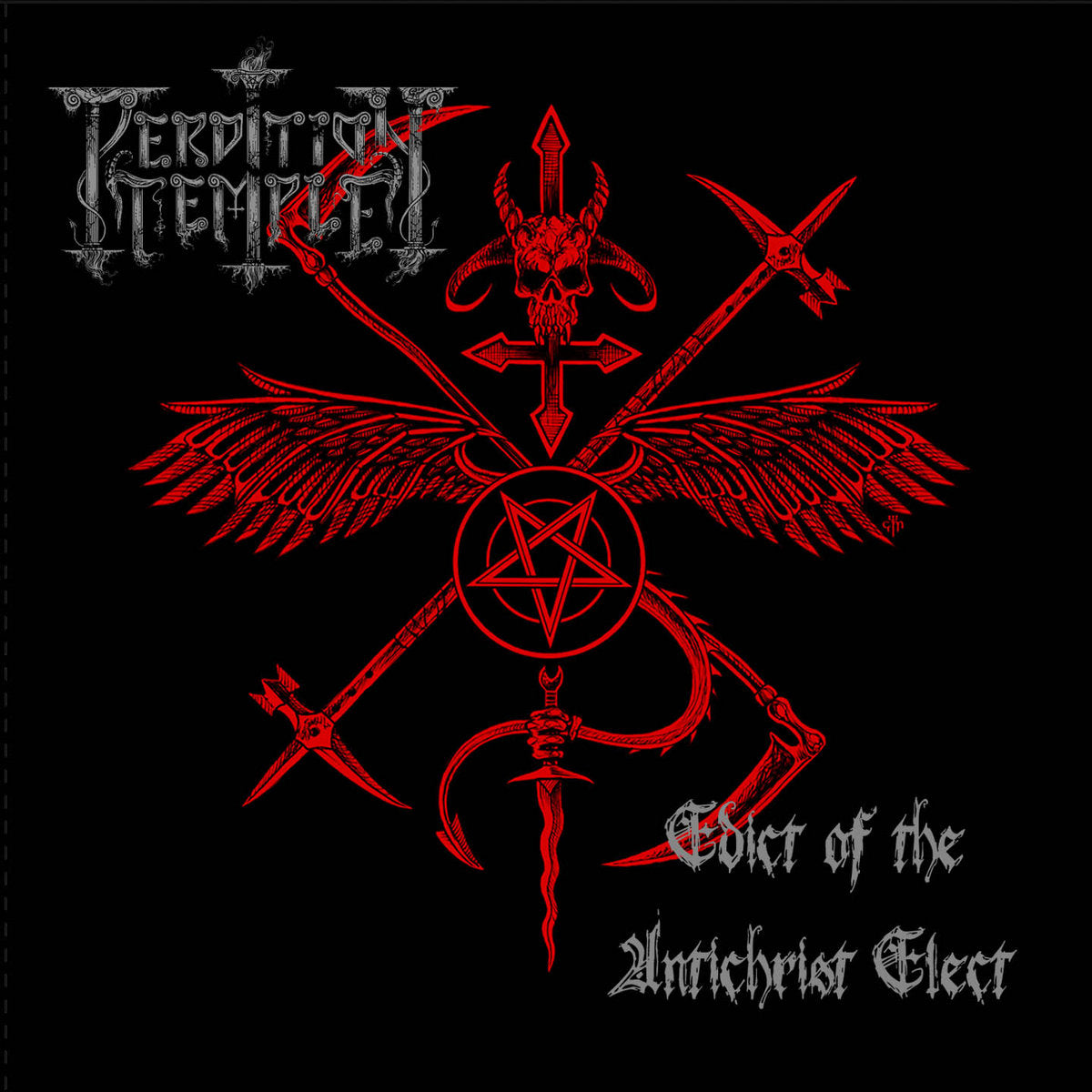 PERDITION TEMPLE - EDICT OF THE ANTICHRIST ELECT