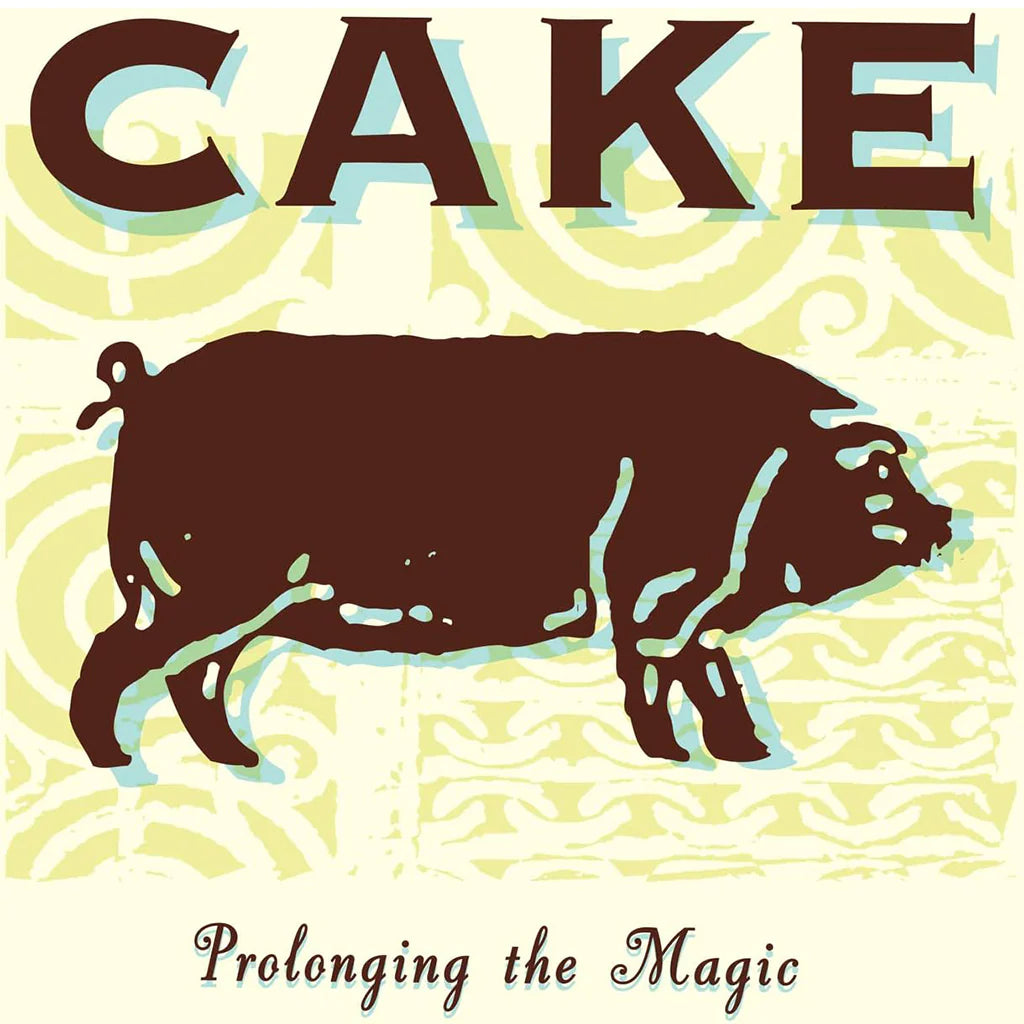 Cake - Prolonging The Magic