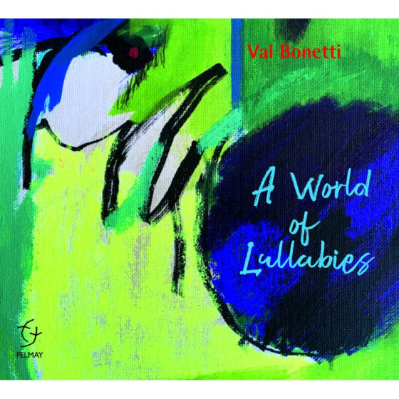 Val Bonetti - A World Of Lullabies