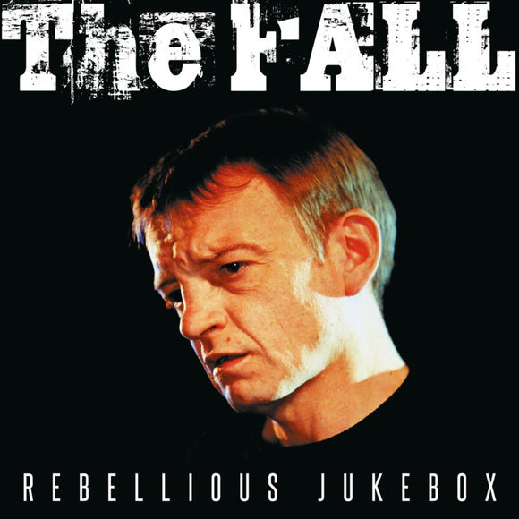 The Fall - Rebellious Jukebox [3LP]