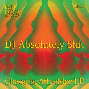 DJ ABSOLUTELY SHIT - CHAOS IS A LADDER