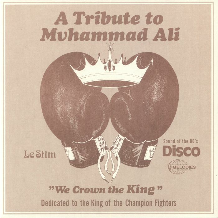 LE STIM - TRIBUTE TO MUHAMMAD ALI (WE CROWN THE KING)