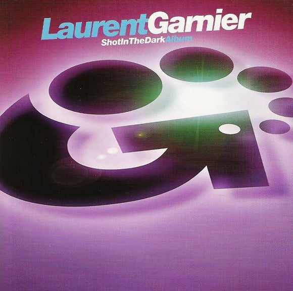 LAURENT GARNIER - SHOT IN THE DARK [CD]