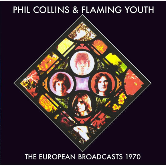 Phil Collins & Flaming Youth - European Broadcasts, 1970 [CD]