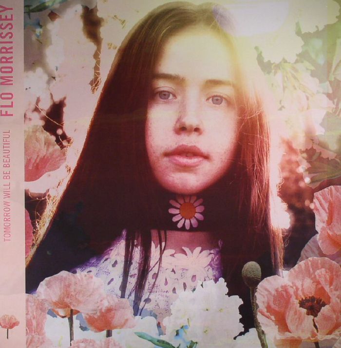 FLO MORRISSEY - TOMORROW WILL BE BEAUTIFUL