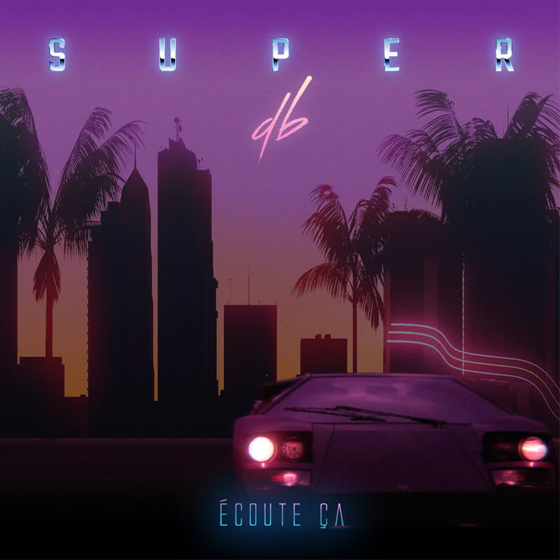 Super db - Ecoute Ca