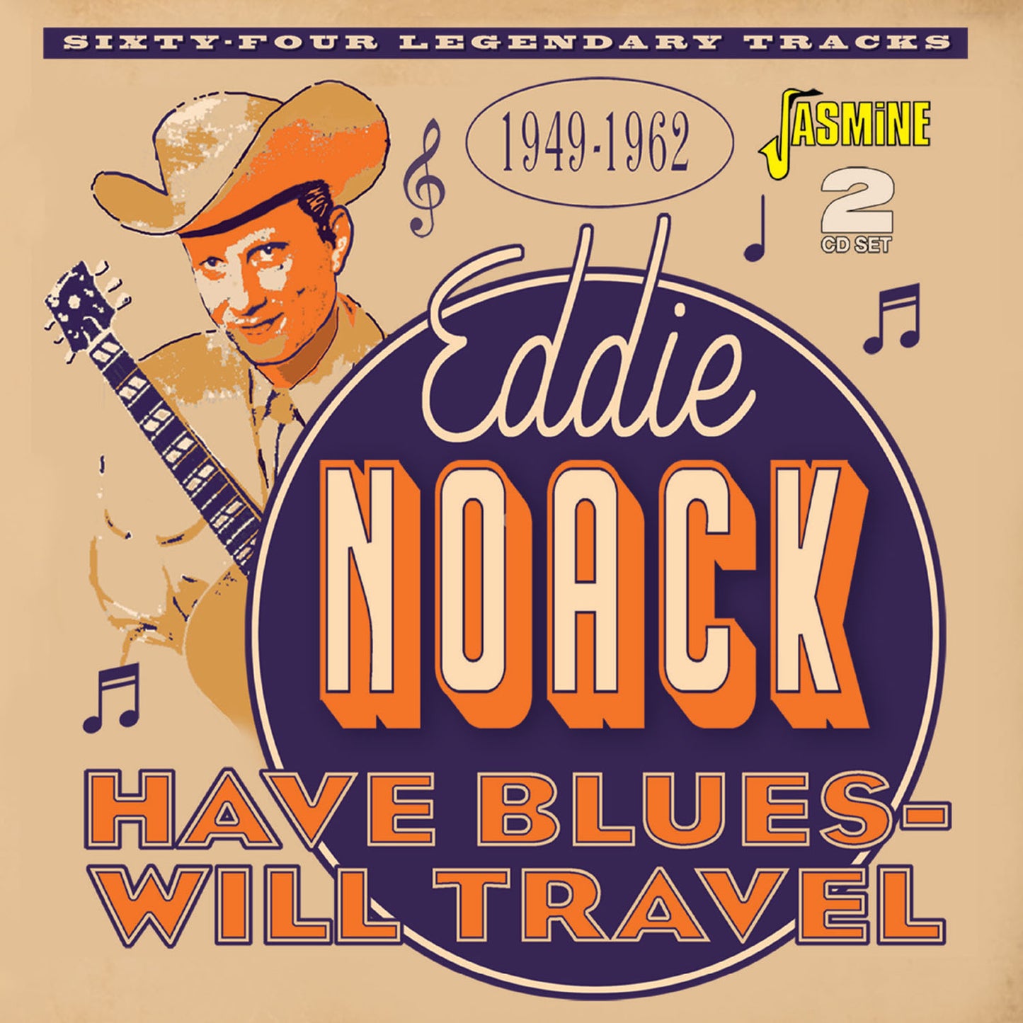 Eddie Noack - Have Blues - Will Travel 1949-1962