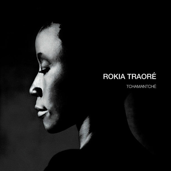 Rokia Traoré - Tchamantché