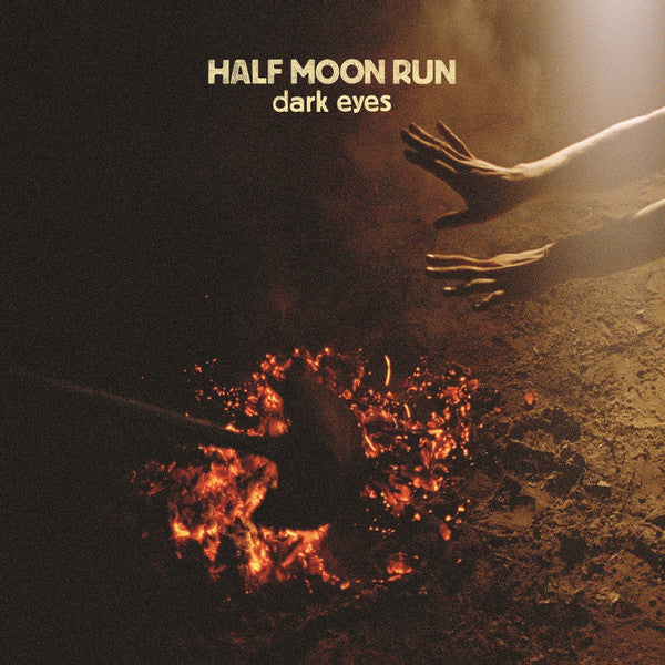 HALF MOON RUN - DARK EYES