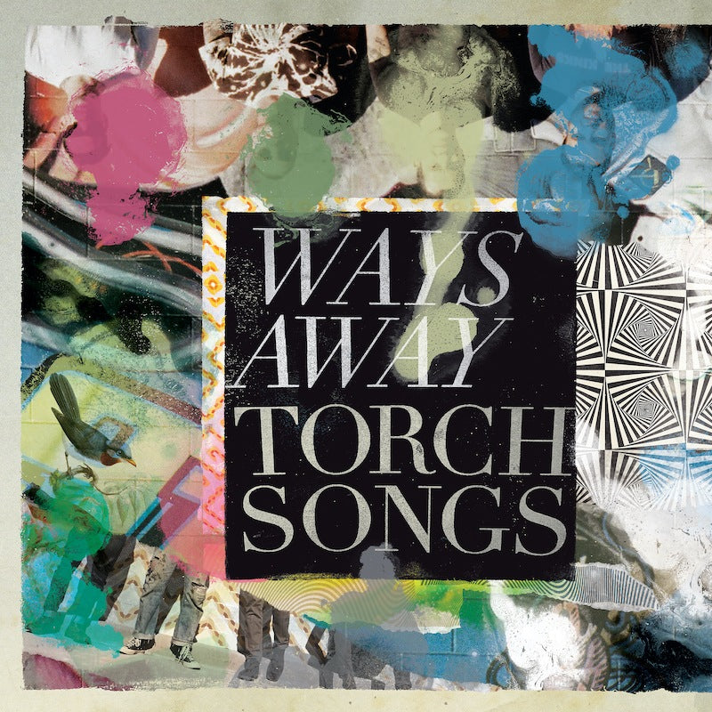 Ways Away - Torch Songs