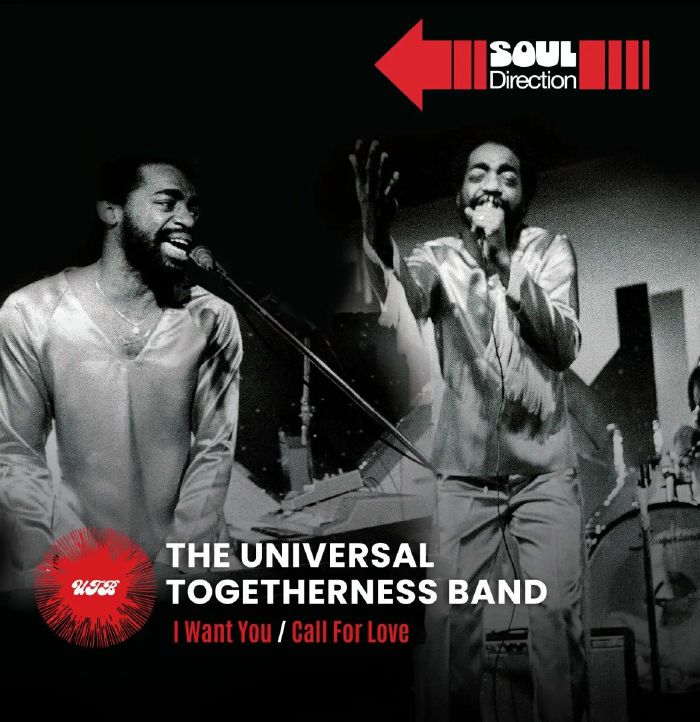 The Universal Togetherness Band - I Want You / Call For Love