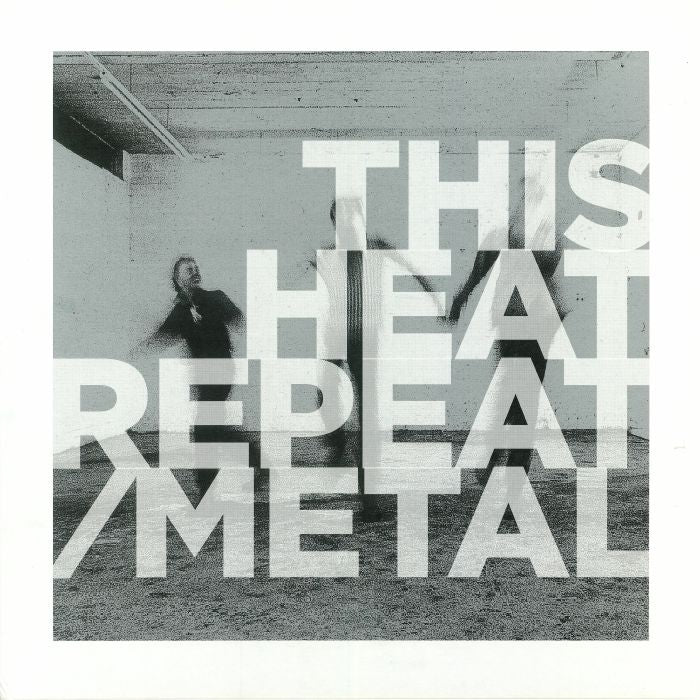 THIS HEAT - REPEAT/METAL (SLATE GREY)