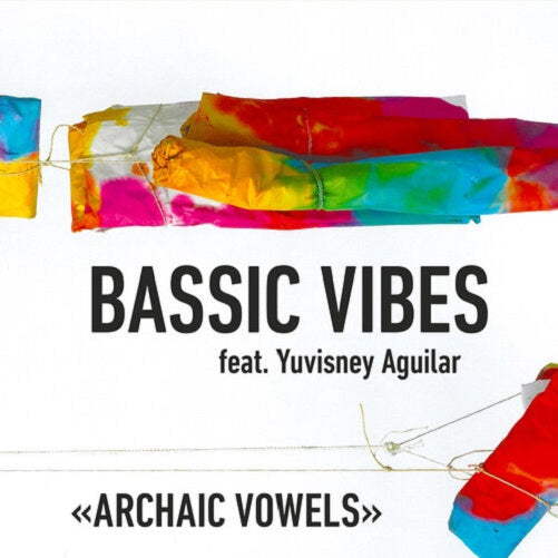 Erich Fischer - Bassic Vibes ARCHAIC VOWELS