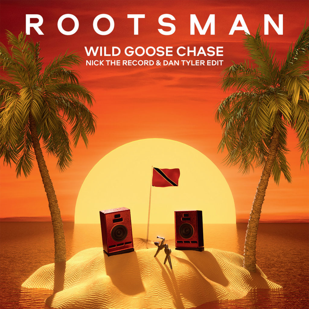 Rootsman - Wild Goose Chase (Nick The Record & Dan Tyler Edit)