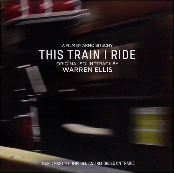 Warren Ellis - This Train I Ride (Original Soundtrack) [Blue Vinyl]