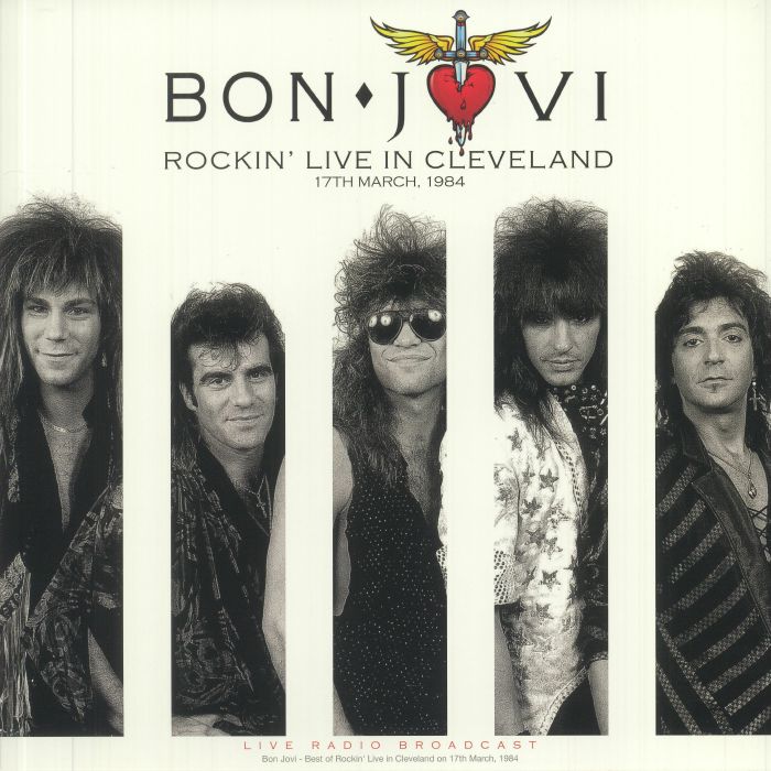 BON JOVI - Best Of Rockin' Live In Cleveland On 17Th March. 1984