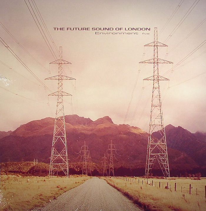 Future Sound Of London - ENVIRONMENT - VOLUME 5