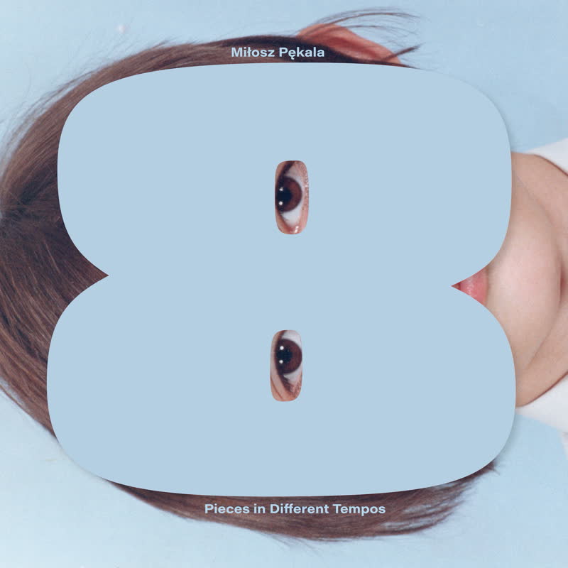 Miłosz Pękala - 8 Pieces In Different Tempos