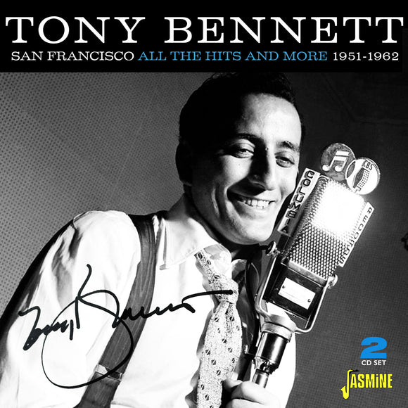 Tony Bennett - San Francisco - All The Hits and More 1951-1962