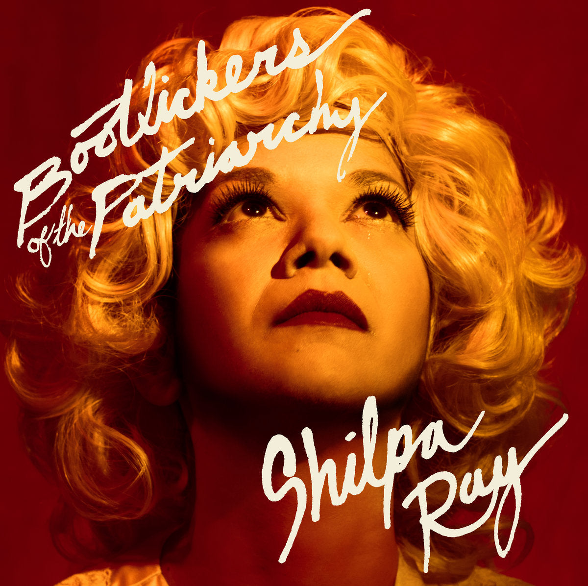 Shilpa Ray - Bootlickers Of The Patriarchy