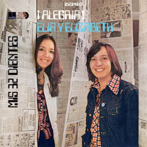 ELIA Y ELIZABETH - ALEGRIA!