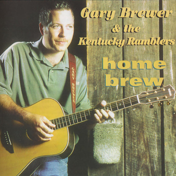 Gary Brewer & The Kentucky Ramblers - Home Brew [CD]