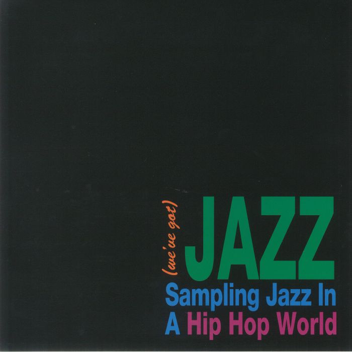 VARIOUS ARTISTS - (We've Got) Jazz - ampling Jazz In A Hip Hop World