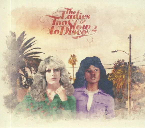 VARIOUS ARTISTS - THE LADIES OF TOO SLOW TO DISCO VOL. 2 [CD]
