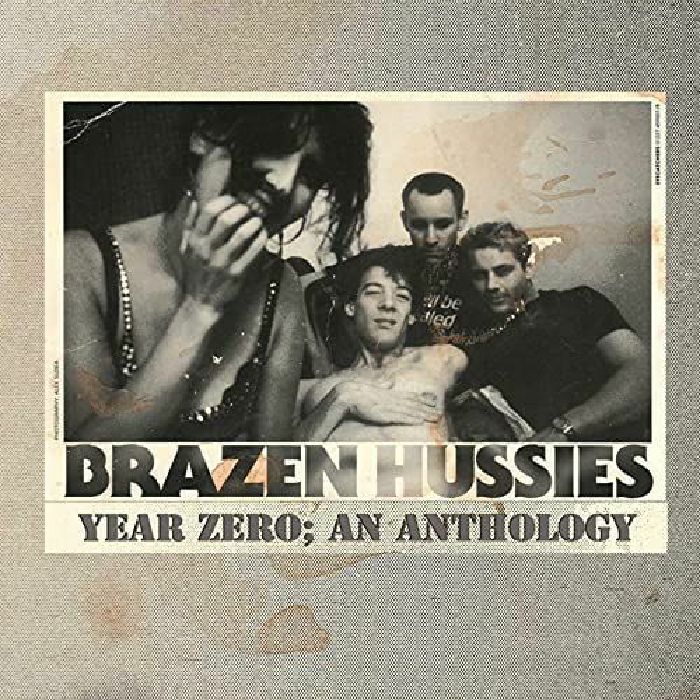 BRAZEN HUSSIES - YEAR ZERO; AN ANTHOLOGY