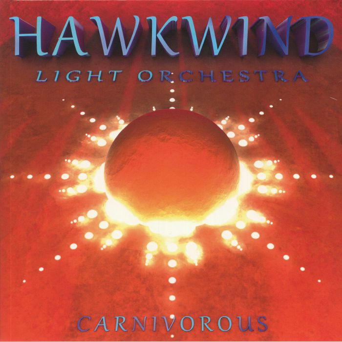 Hawkwind Light Orchestra - CARNIVOROUS