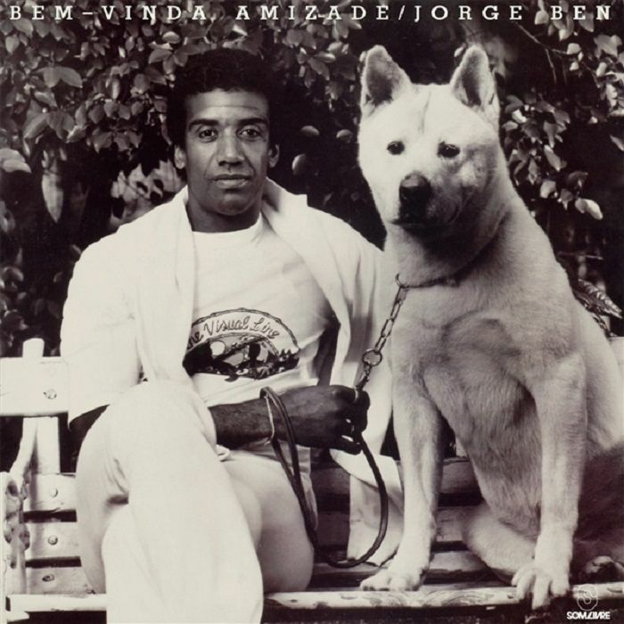 JORGE BEN - BEM-VINDA AMIZADE