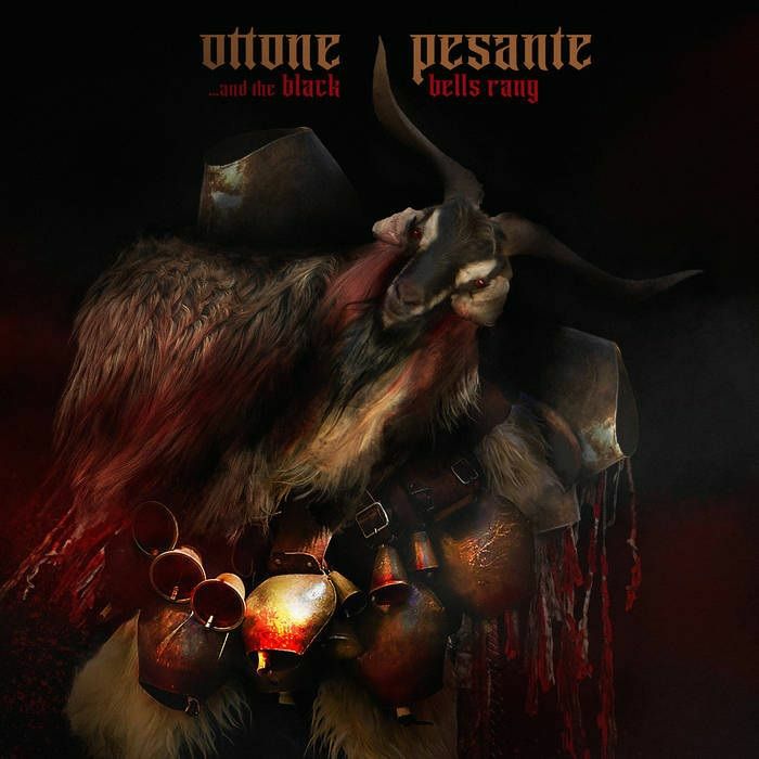 OTTONE PESANTE - ... AND THE BLACK BELLS RANG