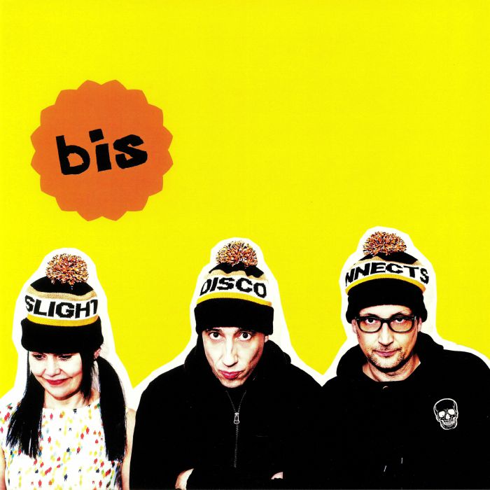 BIS - SLIGHT DISCONNECTS