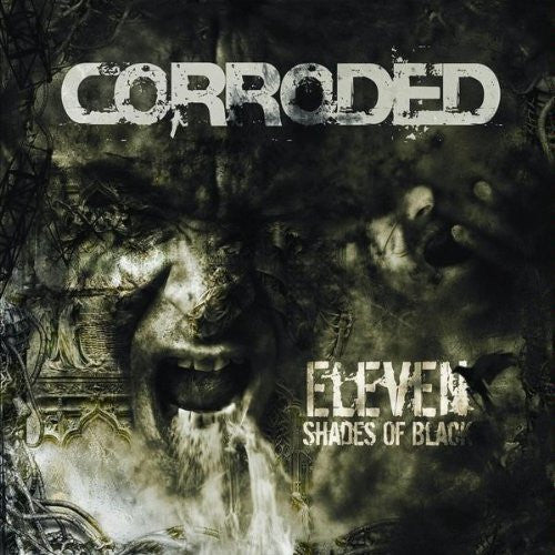 CORRODED - ELEVEN SHADES OF BLACK