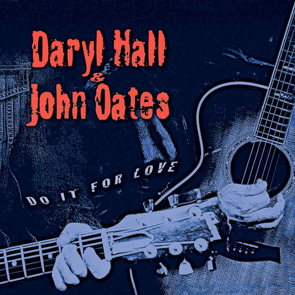 Daryl Hall & John Oates - Do It for Love [2LP]